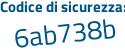 Il Codice di sicurezza è 5 poi c9feb6 il tutto attaccato senza spazi