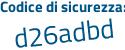 Il Codice di sicurezza è fd59 continua con 81b il tutto attaccato senza spazi