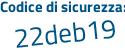 Il Codice di sicurezza è d17 segue a3Z5 il tutto attaccato senza spazi