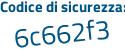 Il Codice di sicurezza è c65Z continua con 371 il tutto attaccato senza spazi