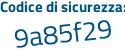 Il Codice di sicurezza è Zee2 poi 274 il tutto attaccato senza spazi