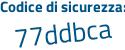 Il Codice di sicurezza è 49 continua con 5a68a il tutto attaccato senza spazi