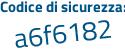 Il Codice di sicurezza è eZ23 poi 465 il tutto attaccato senza spazi
