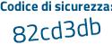 Il Codice di sicurezza è 761 continua con afd8 il tutto attaccato senza spazi