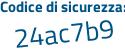 Il Codice di sicurezza è d continua con 5d5e29 il tutto attaccato senza spazi