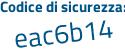 Il Codice di sicurezza è 3b2f continua con c13 il tutto attaccato senza spazi