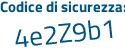 Il Codice di sicurezza è 1e continua con a7c1e il tutto attaccato senza spazi