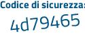 Il Codice di sicurezza è 912a44d il tutto attaccato senza spazi