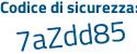Il Codice di sicurezza è 5 segue 1cb5Zf il tutto attaccato senza spazi
