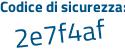 Il Codice di sicurezza è 27a poi 4fdb il tutto attaccato senza spazi