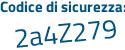 Il Codice di sicurezza è 28Zeaac il tutto attaccato senza spazi