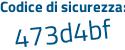 Il Codice di sicurezza è 7 poi b9Zbb6 il tutto attaccato senza spazi