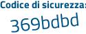 Il Codice di sicurezza è c continua con f31f94 il tutto attaccato senza spazi