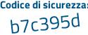 Il Codice di sicurezza è 5749b54 il tutto attaccato senza spazi