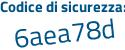 Il Codice di sicurezza è 69 continua con 4193Z il tutto attaccato senza spazi