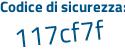 Il Codice di sicurezza è 2448a segue 6Z il tutto attaccato senza spazi