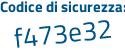 Il Codice di sicurezza è 9 continua con ZZbbd5 il tutto attaccato senza spazi
