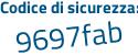Il Codice di sicurezza è f9ff4de il tutto attaccato senza spazi