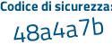 Il Codice di sicurezza è f continua con 6bdb29 il tutto attaccato senza spazi