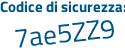 Il Codice di sicurezza è c continua con Zc1c9a il tutto attaccato senza spazi