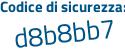 Il Codice di sicurezza è 86 poi dd3b1 il tutto attaccato senza spazi