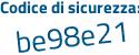 Il Codice di sicurezza è 8fa segue 2cd1 il tutto attaccato senza spazi