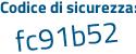 Il Codice di sicurezza è d1cfd continua con 5Z il tutto attaccato senza spazi