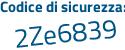 Il Codice di sicurezza è 5d2cdb3 il tutto attaccato senza spazi