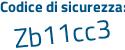 Il Codice di sicurezza è Z87d7ae il tutto attaccato senza spazi