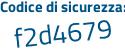 Il Codice di sicurezza è e7342 segue d5 il tutto attaccato senza spazi