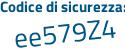 Il Codice di sicurezza è 8995e segue dZ il tutto attaccato senza spazi