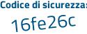 Il Codice di sicurezza è c546 poi 9Za il tutto attaccato senza spazi