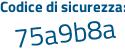 Il Codice di sicurezza è eaa segue a4b5 il tutto attaccato senza spazi