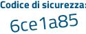 Il Codice di sicurezza è f7a continua con 1e4b il tutto attaccato senza spazi