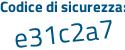 Il Codice di sicurezza è 1f1787d il tutto attaccato senza spazi