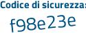 Il Codice di sicurezza è d943 continua con fc4 il tutto attaccato senza spazi