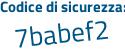 Il Codice di sicurezza è 215Zb8a il tutto attaccato senza spazi