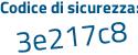 Il Codice di sicurezza è eZ6e2fZ il tutto attaccato senza spazi