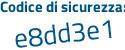 Il Codice di sicurezza è 44b3 poi 444 il tutto attaccato senza spazi
