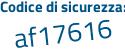 Il Codice di sicurezza è 458dd segue 5e il tutto attaccato senza spazi