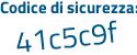 Il Codice di sicurezza è c continua con ZZd13Z il tutto attaccato senza spazi