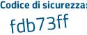 Il Codice di sicurezza è f77 poi 68c9 il tutto attaccato senza spazi