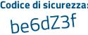 Il Codice di sicurezza è 54Zc2db il tutto attaccato senza spazi