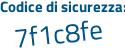 Il Codice di sicurezza è eb389d8 il tutto attaccato senza spazi