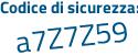 Il Codice di sicurezza è d2df25a il tutto attaccato senza spazi
