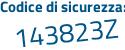 Il Codice di sicurezza è 28a7644 il tutto attaccato senza spazi