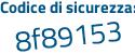 Il Codice di sicurezza è b842 segue 96c il tutto attaccato senza spazi