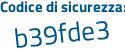 Il Codice di sicurezza è 9Z929 poi 16 il tutto attaccato senza spazi