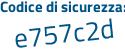 Il Codice di sicurezza è 97ad952 il tutto attaccato senza spazi