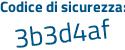 Il Codice di sicurezza è 6b77 continua con be9 il tutto attaccato senza spazi